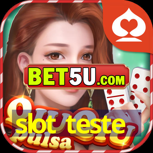 slot teste